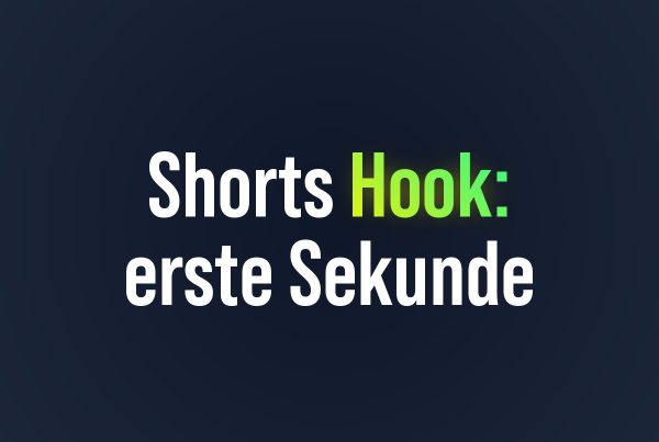 YouTube Shorts Hook: die erste Sekunde entscheidet über die Reichweite